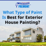 What Type of Paint Is Best for Exterior House Painting?