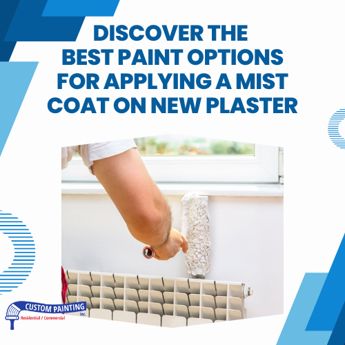 Discover the Best Paint Options for Applying a Mist Coat on New Plaster for Santa Clara area homeowners