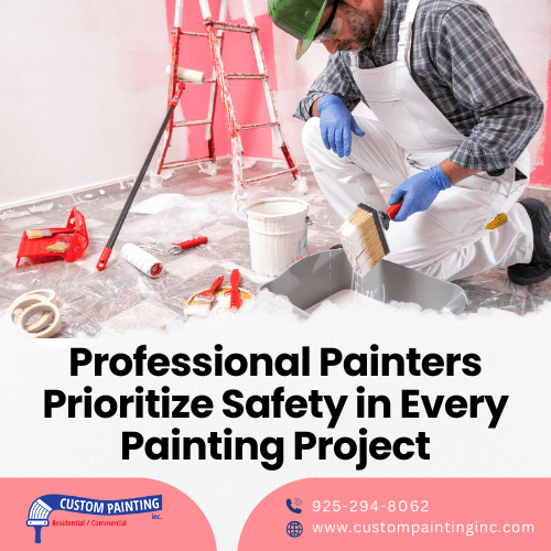 Fremont area Professional Painters Prioritize Safety in Every Painting Project