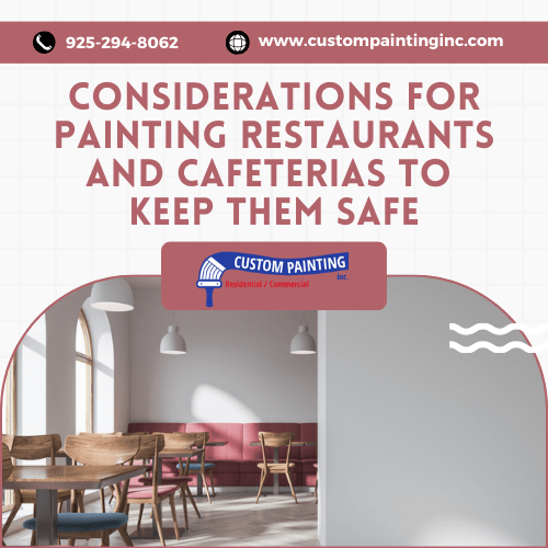 Considerations for Painting Fremont Restaurants and Cafeterias to Keep Them Safe